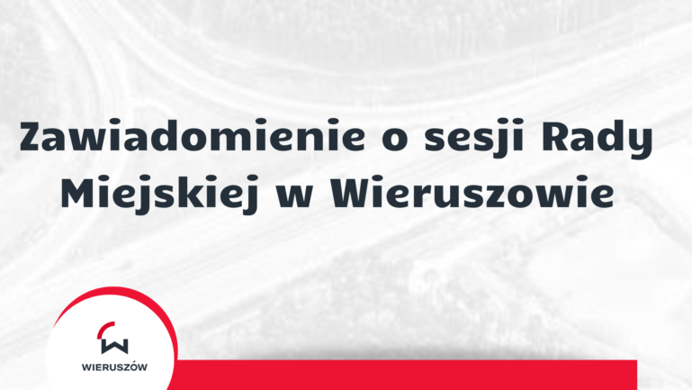 Zawiadomienie o sesji Rady Miejskiej w Wieruszowie