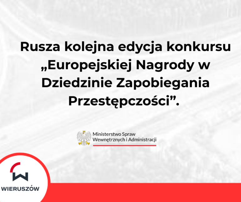Rusza kolejna edycja konkursu „Europejskiej Nagrody w Dziedzinie Zapobiegania Przestępczości”. 